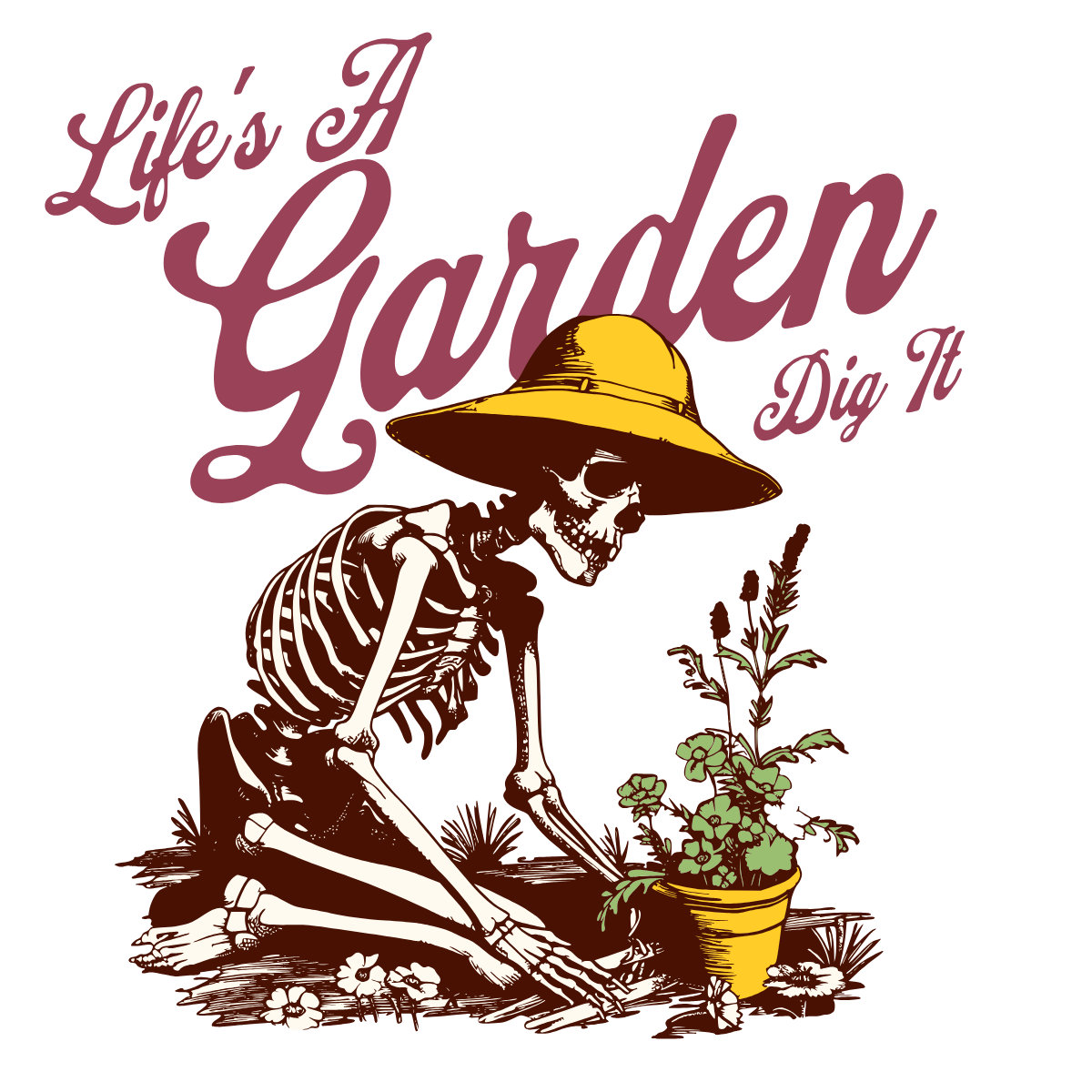 Life’s a garden dig it