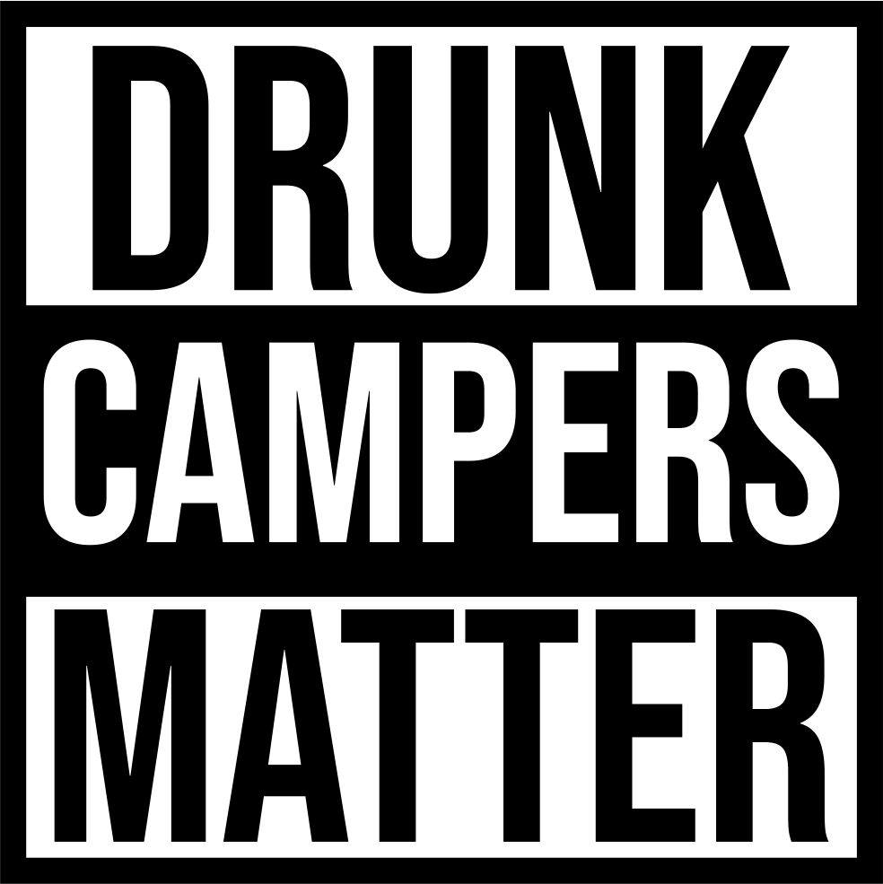 Drunk campers matter
