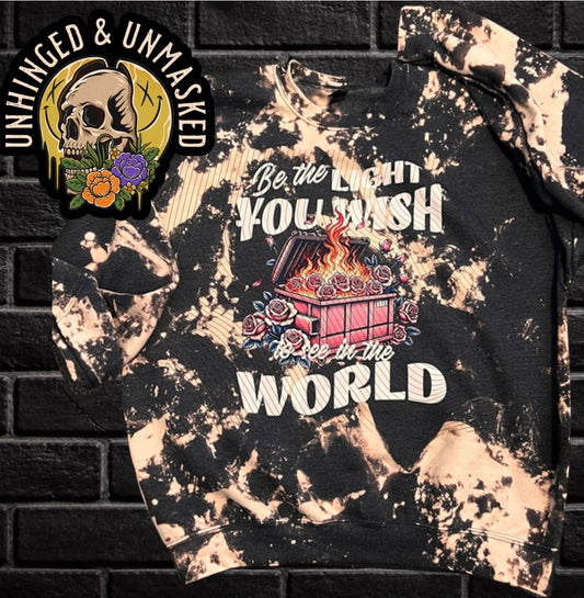 Be the light you wish to see in the world- crew neck