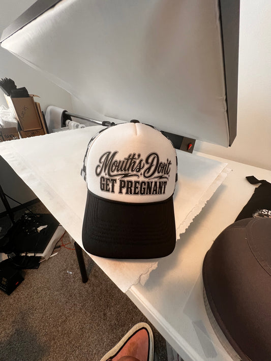Mouth’s don’t get pregnant hat