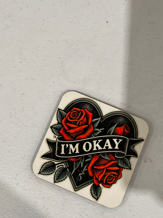 I’m Okay magnet 3X3