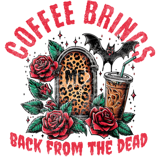 Coffee brings me back from the dead