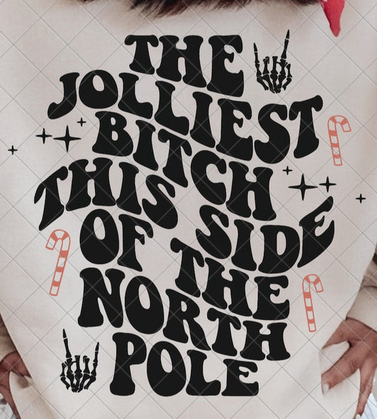 Jolliest bitch on this side of the north pole