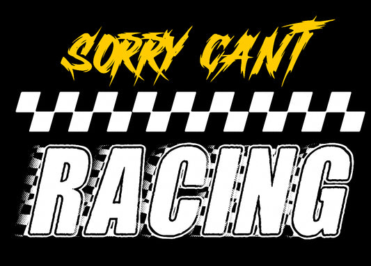 Sorry can’t racing