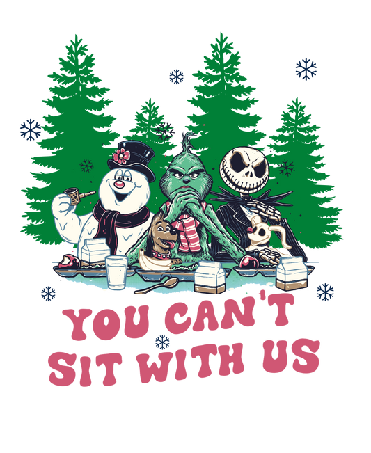 You can't sit with us *winter*