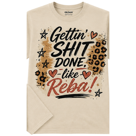 Getting Shit Done, Like Reba-Tshirt-3